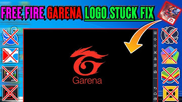 How to Solve Problem Free Fire / Free Fire Max Stuck on Garena logo / Black Screen in Any Emulator