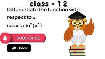 Differentiate the functions with respect to x cos x3 . sin2 (x5)