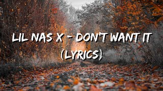 Lil Nas X - Don't Want It (Lyrics)