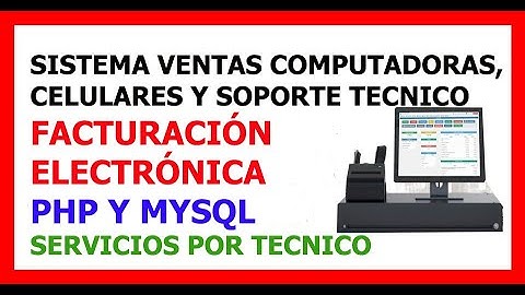 Servicios por técnico sistema de computación, celulares con facturación electrónica php y mysql