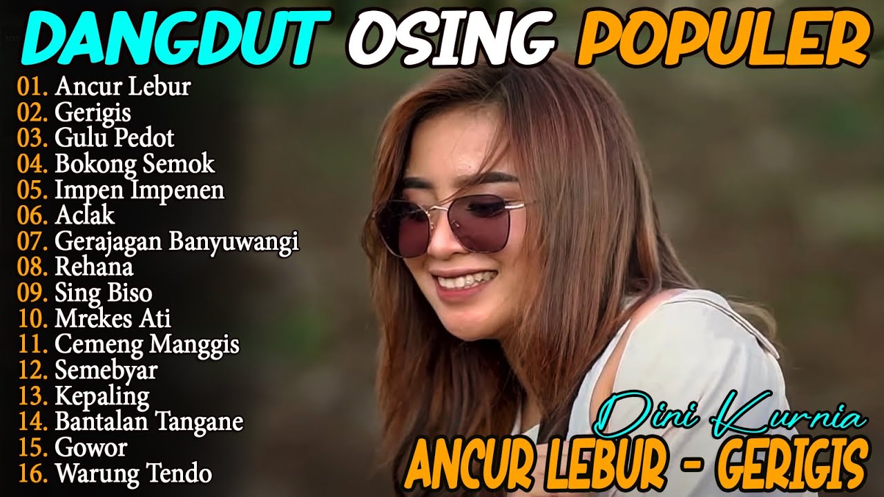 ANCUR LEBUR, GULU PEDOT, GERIGIS - DINI KURNIA - FULL ALBUM LAGU OSING BANYUWANGI VIRAL ON TRENDING