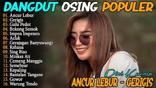 ANCUR LEBUR, GULU PEDOT, GERIGIS - DINI KURNIA - FULL ALBUM LAGU OSING BANYUWANGI VIRAL ON TRENDING