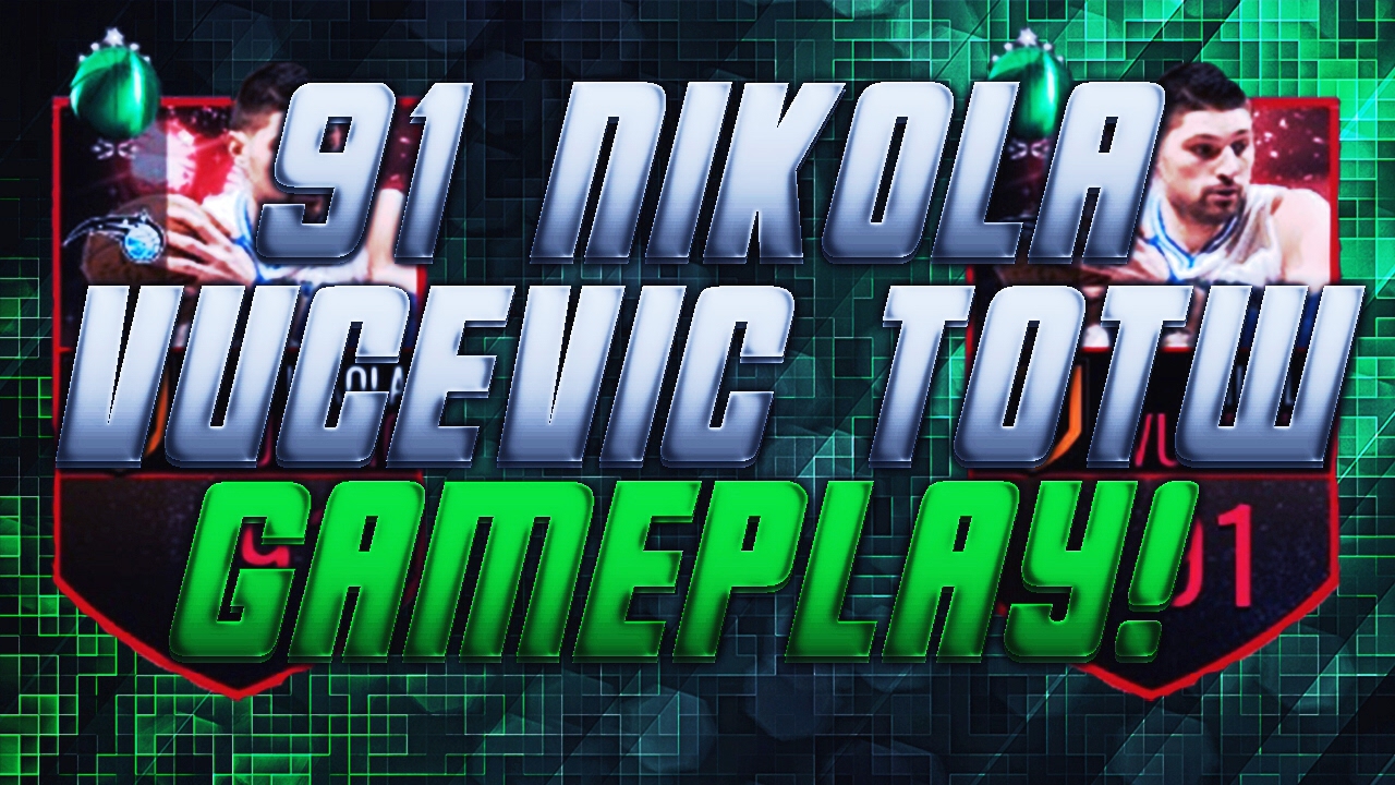 91 TOTW NIKOLA VUCEVIC GAMEPLAY! HE DUNKED ON DEMARCUS COUSINS!