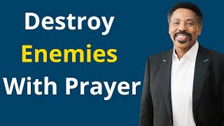 ​Tony Evans 2023 - Destroy Enemies With Prayer