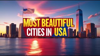 Top 10 Most Beautiful & Livable U S  Cities in 2025  / Cinematic Travel Documentary