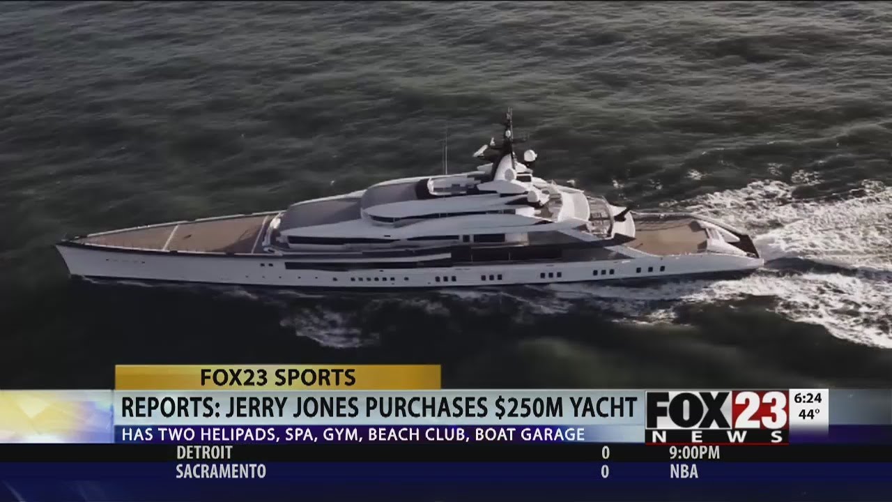 Jerry Jones Purchases 250m Yacht Per Reports