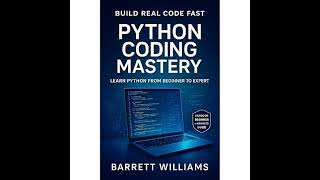 Python Coding Mastery Audiobook by Barrett Williams