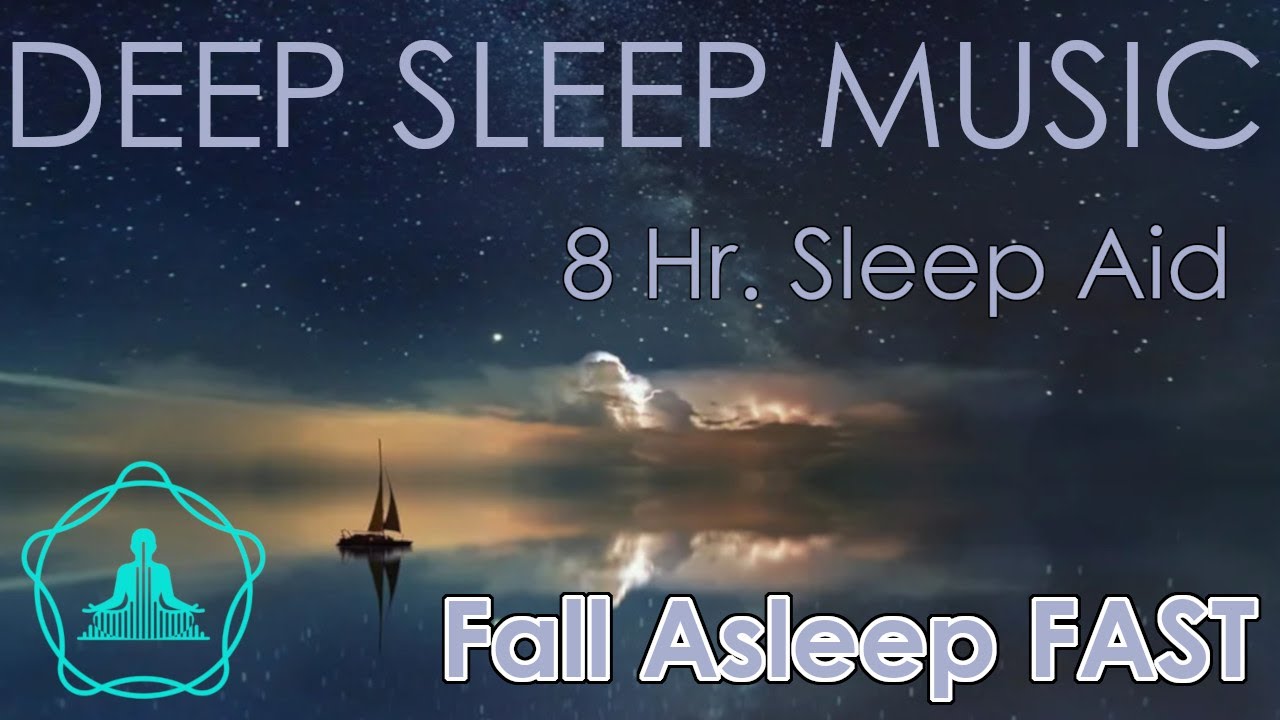 DEEP SLEEP in 5 Minutes | Fall Asleep Fast | Relaxing Music | 8 Hours ...