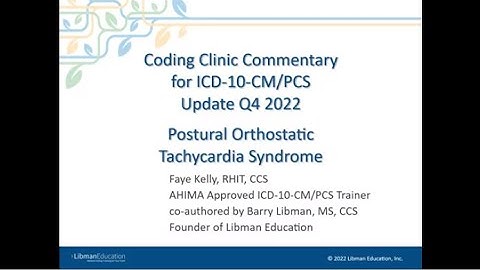 Coding Clinic Commentary for ICD-10-CM/PCS Update Q4 2022: Postural Orthostatic Tachycardia Syndrome