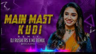 Main Mast Kudi Tu Bhi Mast - Dj Rushi Rs X MJ Remix  | Sunidhi Chauhan, Sonu Nigam | Jodi No. 1
