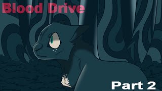 Blood Drive ~ Ravenpaw MAP ~ [Part 2]