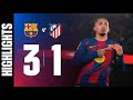 FC BARCELONA VS ATLETICO MADRID 3 1 ALL GOALS HIGHLIGHTS FOOTBALL LALIGA HIGHLIGHT