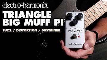 Electro-Harmonix Triangle Big Muff Pi Fuzz / Distortion / Sustainer Pedal (Demo by Bill Ruppert)