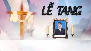 TANG LỄ ÔNG : GIUSE NGUYÊN VĂN TUẤN