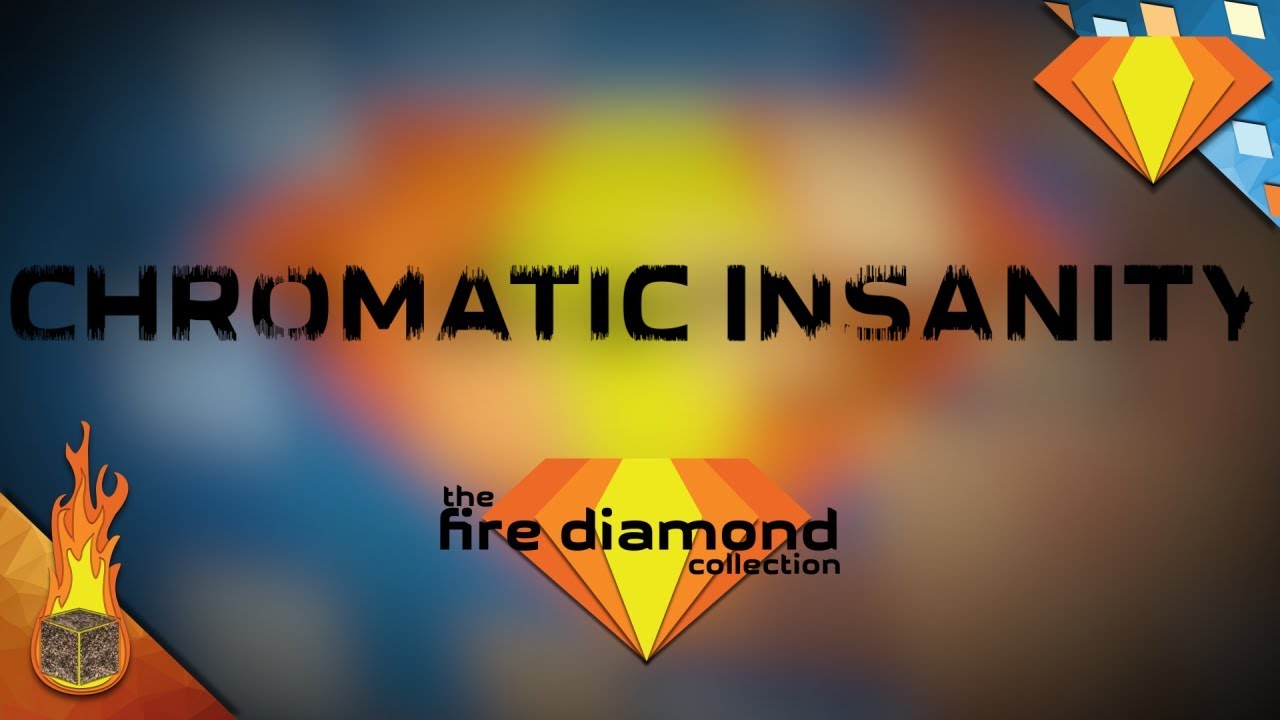 Chromatic Insanity (Original Song) - Fire Diamond