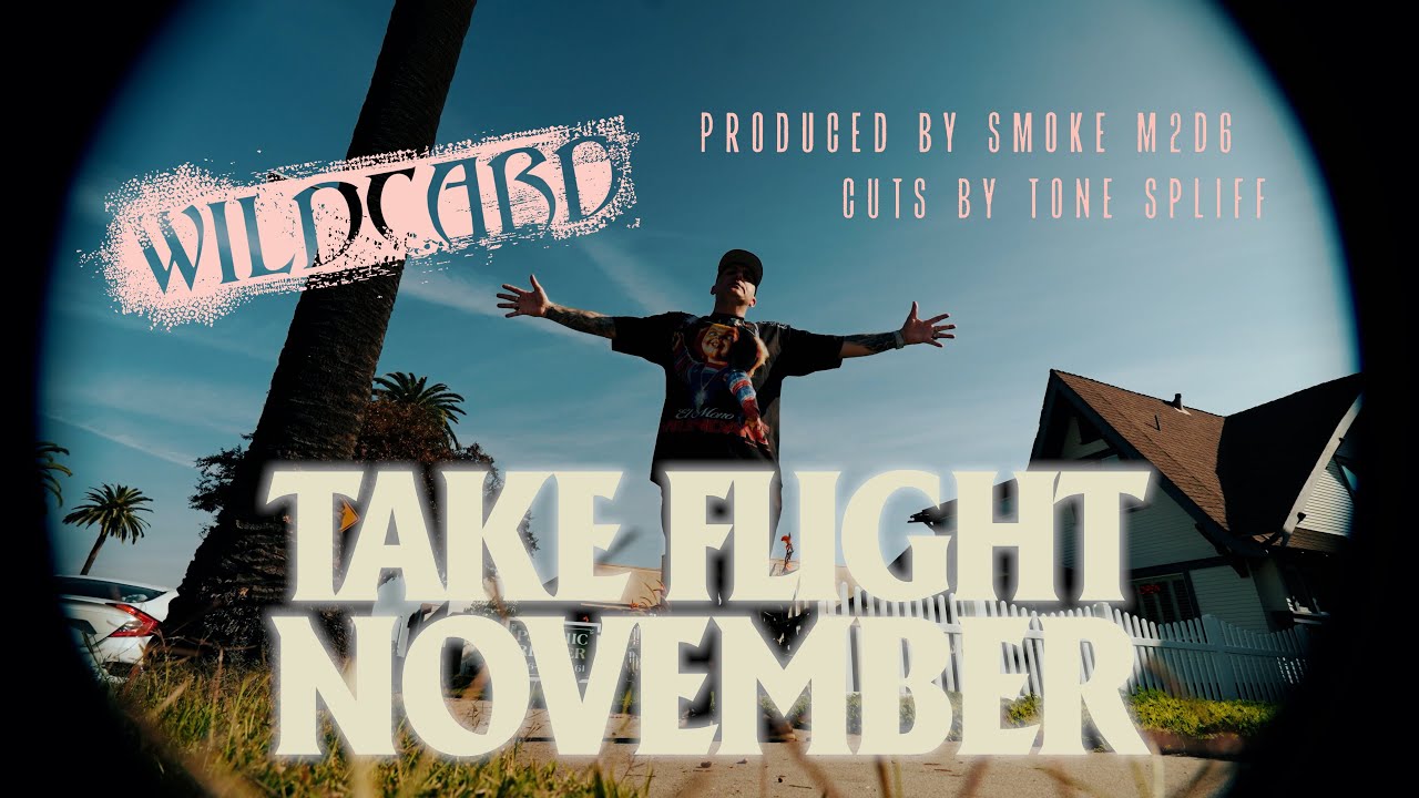 WILDCARD "TAKE FLIGHT NOVEMBER" (OFFICIAL MUSIC VIDEO) Prod. by Smoke M2D6/ Cuts by Tone Spliff