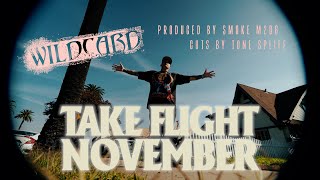 Wildcard Take Flight November Official Music Video Prod. By Smoke M2D6 Cuts By Tone Spliff