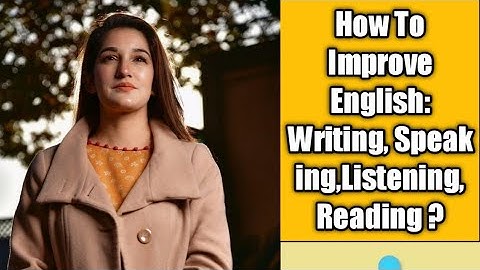 How To Improve English: Writing, Speaking,Listening, Reading ||SASSI MALIK SHER  SherSisters