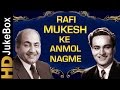 Rafimukesh ke anmol nagme  best of mohammad rafi  mukesh songs  old hindi classic songs
