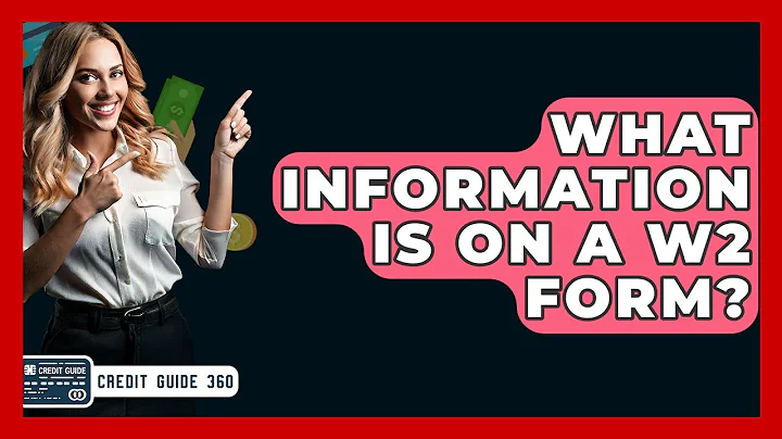 What Information Is On A W2 Form? - CreditGuide360.com