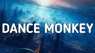 Video thumbnail of "Tones And I - Dance Monkey (Lyrics)"