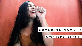 Myllena Pereira - Me Namora (cover) Edu Ribeiro=Natiruts