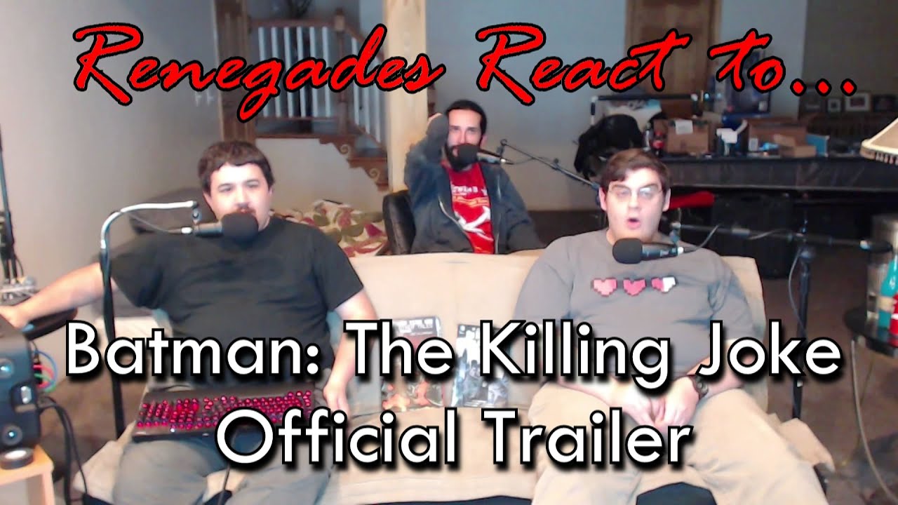 Renegades React to... Batman: The Killing Joke Official Trailer