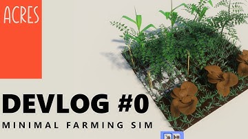 My New Minimal Farming Simulator Game : ACRES Devlog 0