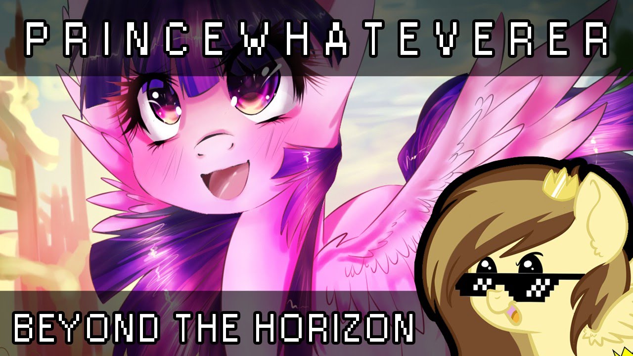 PrinceWhateverer - Beyond the Horizon (Ft Dreamchan & CGScrambles) - EP RELEASE - GET THIS TRACK AND A BUNCH OTHERS HERE!