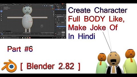 [Blender 2.8] Create Character Full Body Like Make Joke Of In Hindi Part #6