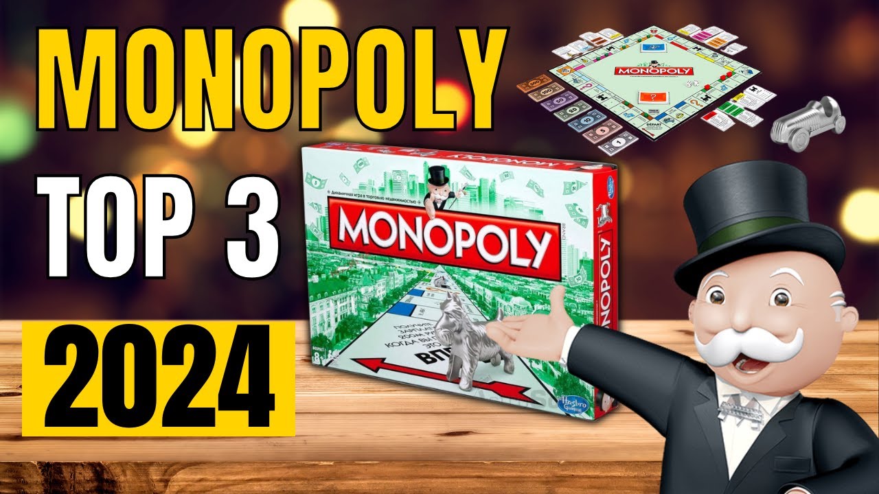 TOP 3 : Meilleur Monopoly 2024