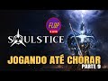 Soulstice Jogando Até Chorar Parte 9 Final #hackandslash