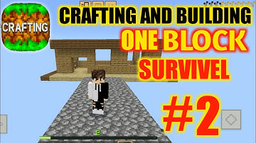 CRAFTING AND BUILDING  | ONE BLOCK SKYBLOCK | GAMEPLAY PART-2
