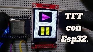 Pantallas TFT con esp32 / ajustar libreria para cada pantalla TFT