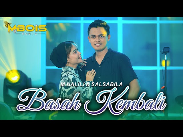 M Halili Feat Salsabila - Basah Kembali - Mbois Music Viral TikTok class=