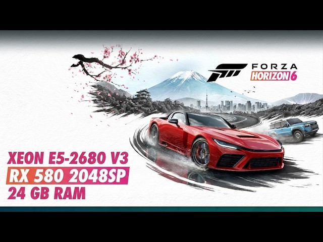 Forza Horizon 6 - Xeon 2680 V3 | RX 580 2048 SP | 24 GB RAM | A