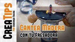 Cantear madera sin canteadora  Cantear madera con fresadora o router