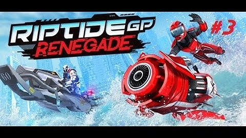 Twitch Livestream - Riptide GP:Renegade Final Part