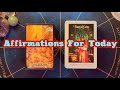 Affirmations For Today: Quotes