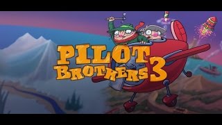 Pilot Brothers 3 | Братья Пилоты 3: Обратная сторона Земли
