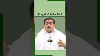 Pray, dont bribe god spiritualawakening  | Sakshi Shree   selfealization prayer