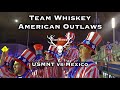 Team Whiskey with the American Outlaws!