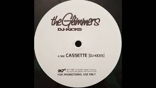 The Glimmers - Cassette - (DJ-Kicks) (2005)