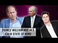 Prince William Not In A Calm State Of Mind? | Naughty But Nice