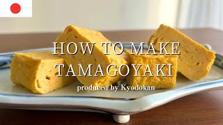 How to make perfect Tamagoyaki.