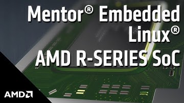 Mentor Graphics and the AMD Embedded R-Series SOC