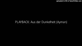 PLAYBACK: Aus der Dunkelheit (Ayman)