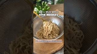 Whole Wheat Atta Noodles Made at home ! Easy Peasy & as healthy as rotis