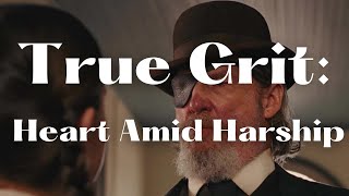 Why I Absolutely LOVE True Grit