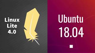 Linux Lite 4.0 versus Ubuntu 18.04 Performance Tests